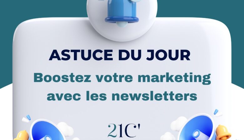 🌟Astuce du Jour : L’Importance des Newsletters🌟